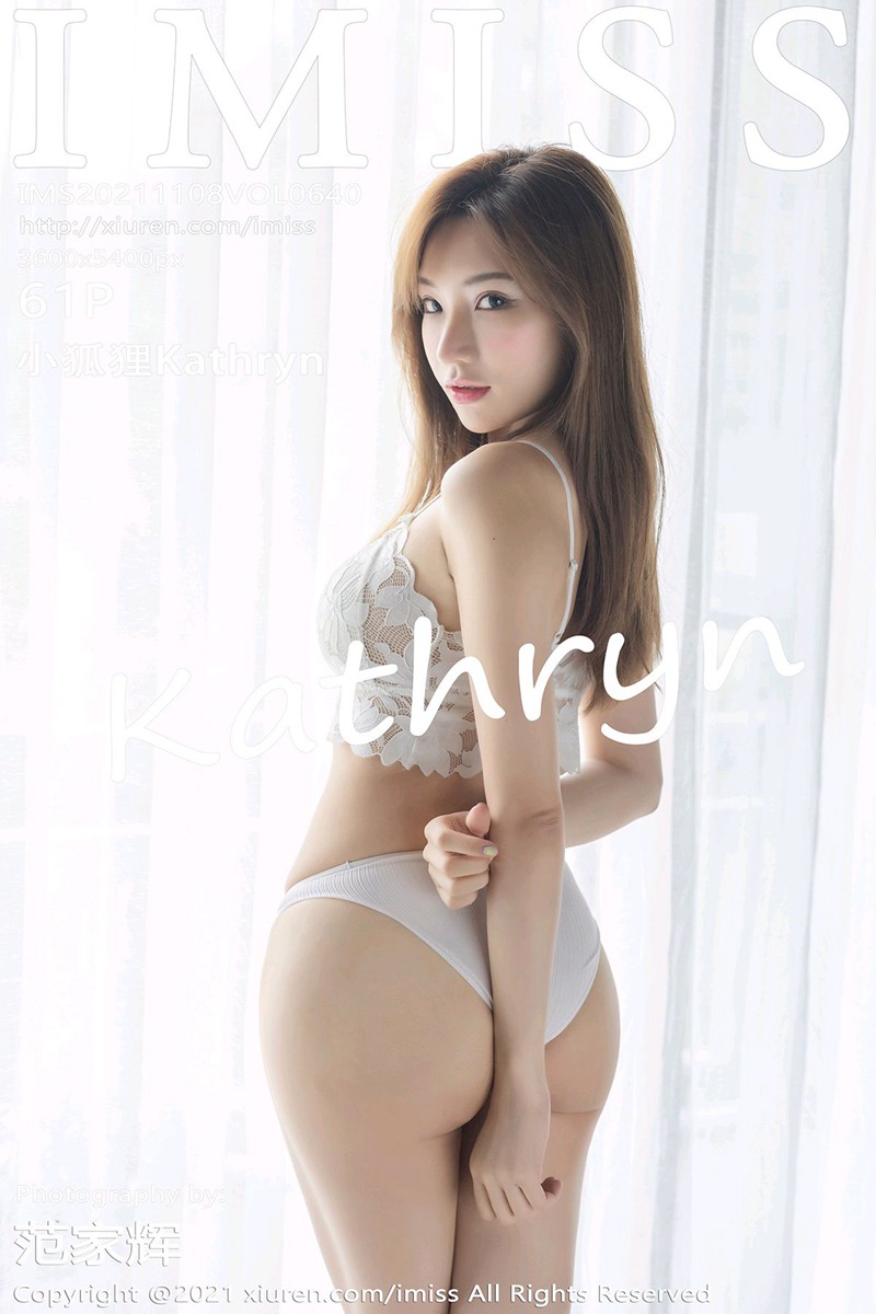 IMISS爱蜜社 2021.11.08 VOL.640 小狐狸Kathryn[61+1P／526MB]_第4集