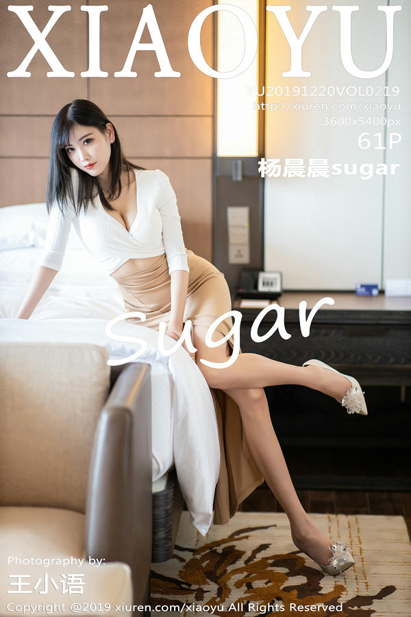 XIAOYU语画界 2019.12.20 VOL.219 杨晨晨sugar [61+1P152M]_第1集